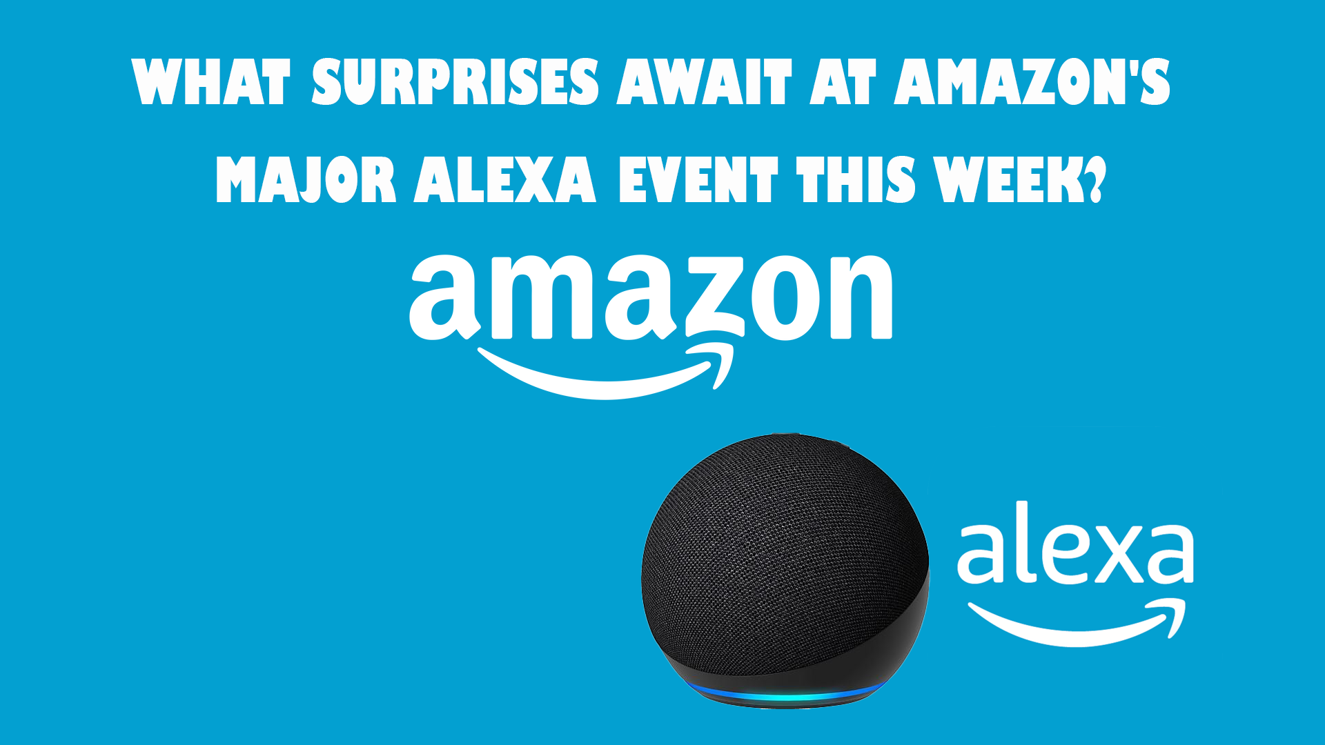 What Surprises Await at Amazon’s Major Alexa Event This Week?