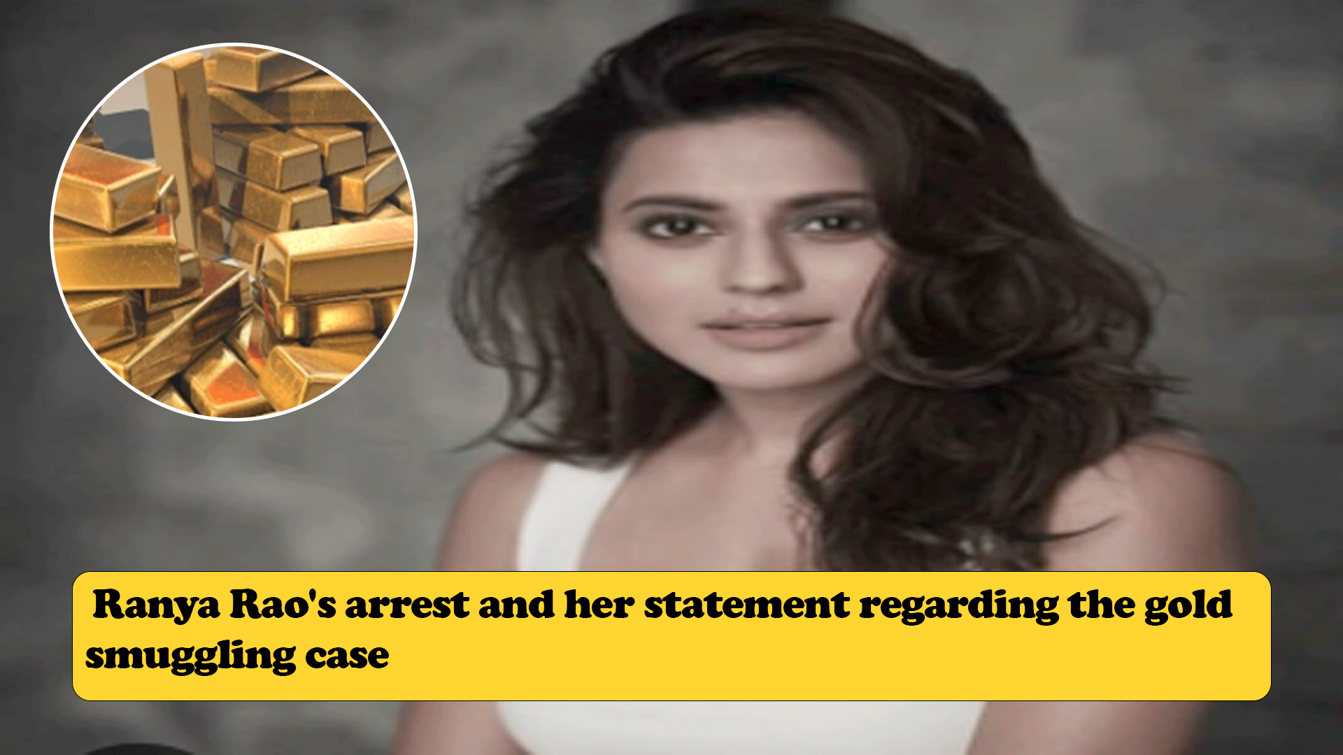 ‘Ranya Rao was Blackmailed Into Smuggling Gold’: What Kannada Actor Ranya Rao Told Police After Her Arrest